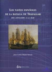 Tavero, Juan Carlos Mejias. Los navios espanoles de la batalla de Trafalgar